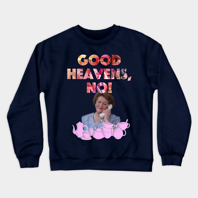 Good Heavens , No! Crewneck Sweatshirt by jeremiahm08